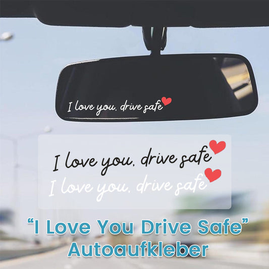“I Love You Drive Safe“ Mirror stickers/„I Love You Drive Safe“ Autoaufkleber